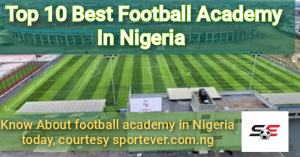 Best football academy in Nigeria 2025
